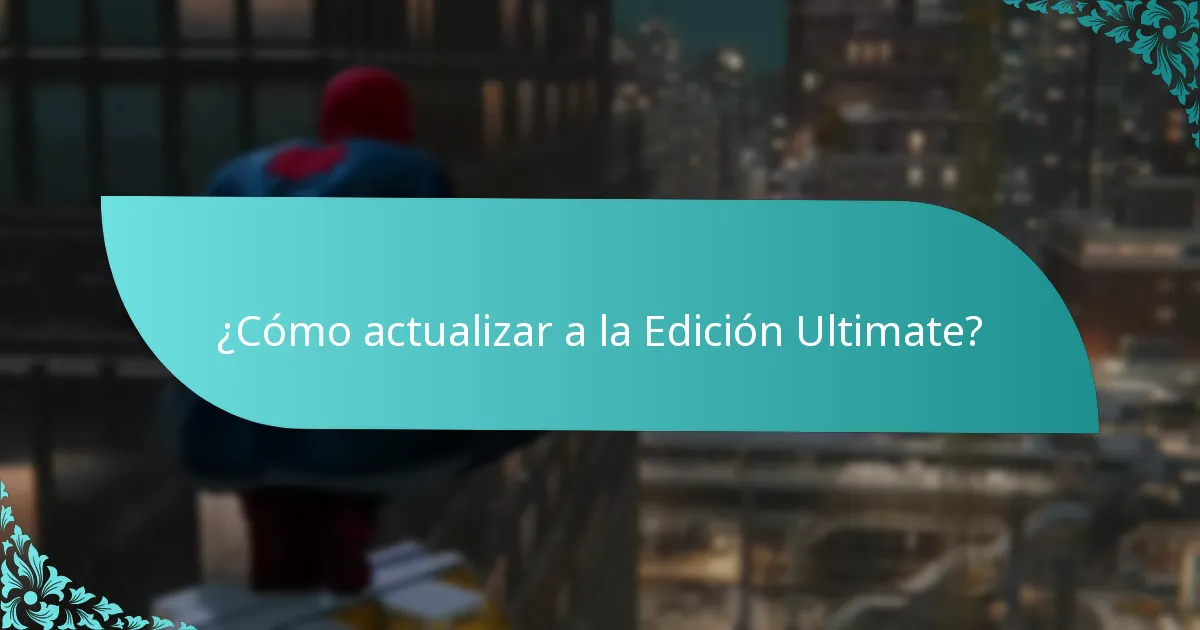 ¿Cómo se compara la Edición Ultimate con la Edición Estándar?