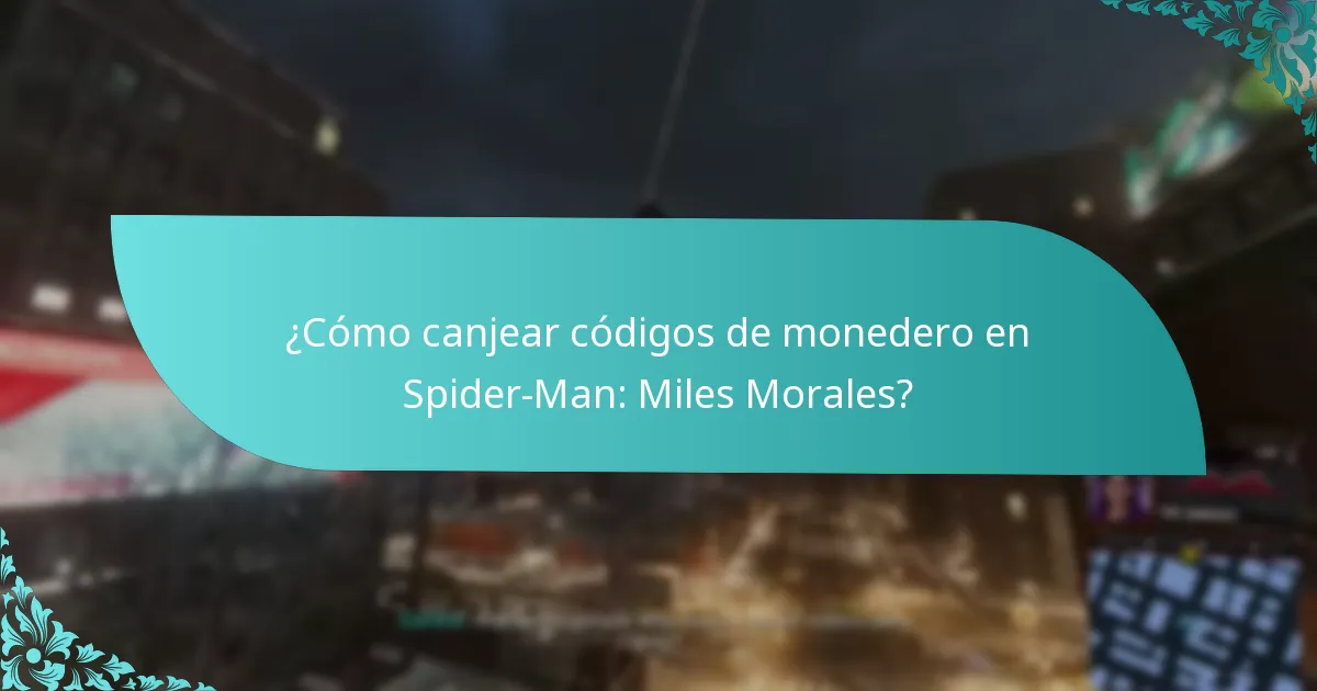 ¿Cómo canjear códigos de monedero en Spider-Man: Miles Morales?