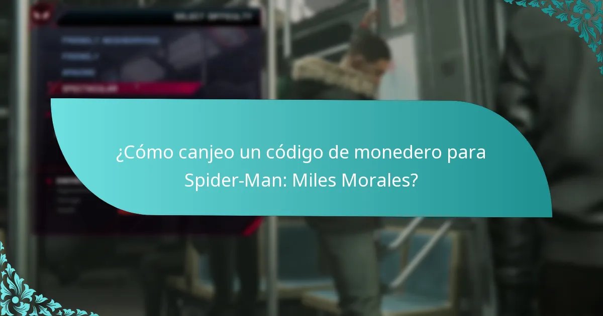 ¿Cómo canjeo un código de monedero para Spider-Man: Miles Morales?