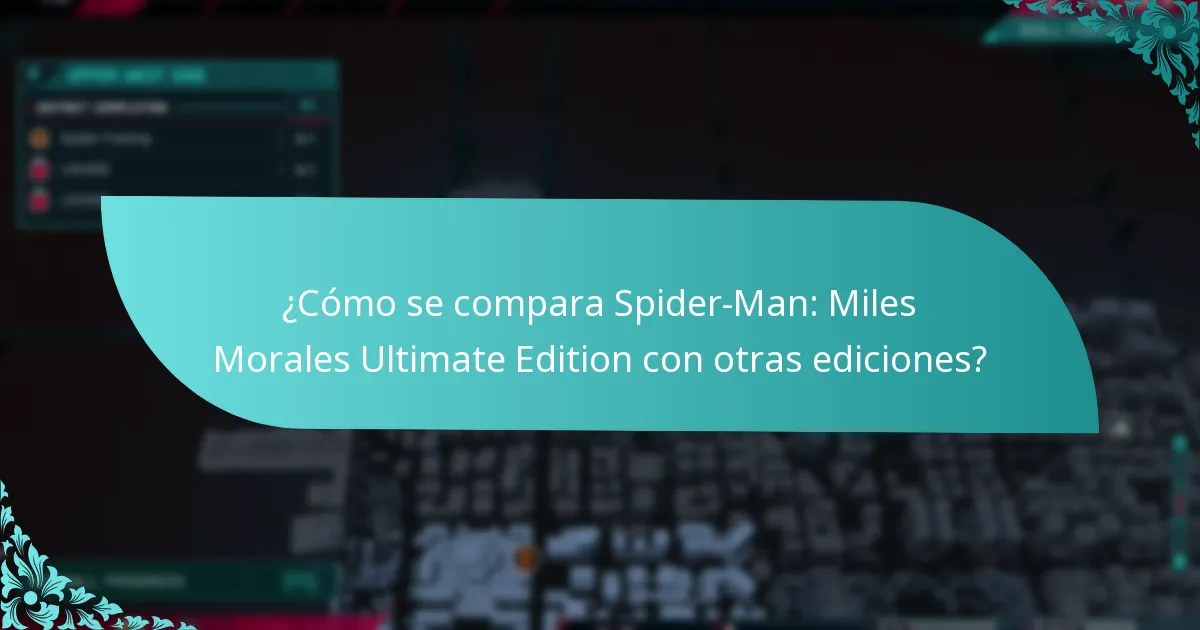 ¿Qué nuevas características se incluyen en Spider-Man: Miles Morales Ultimate Edition?