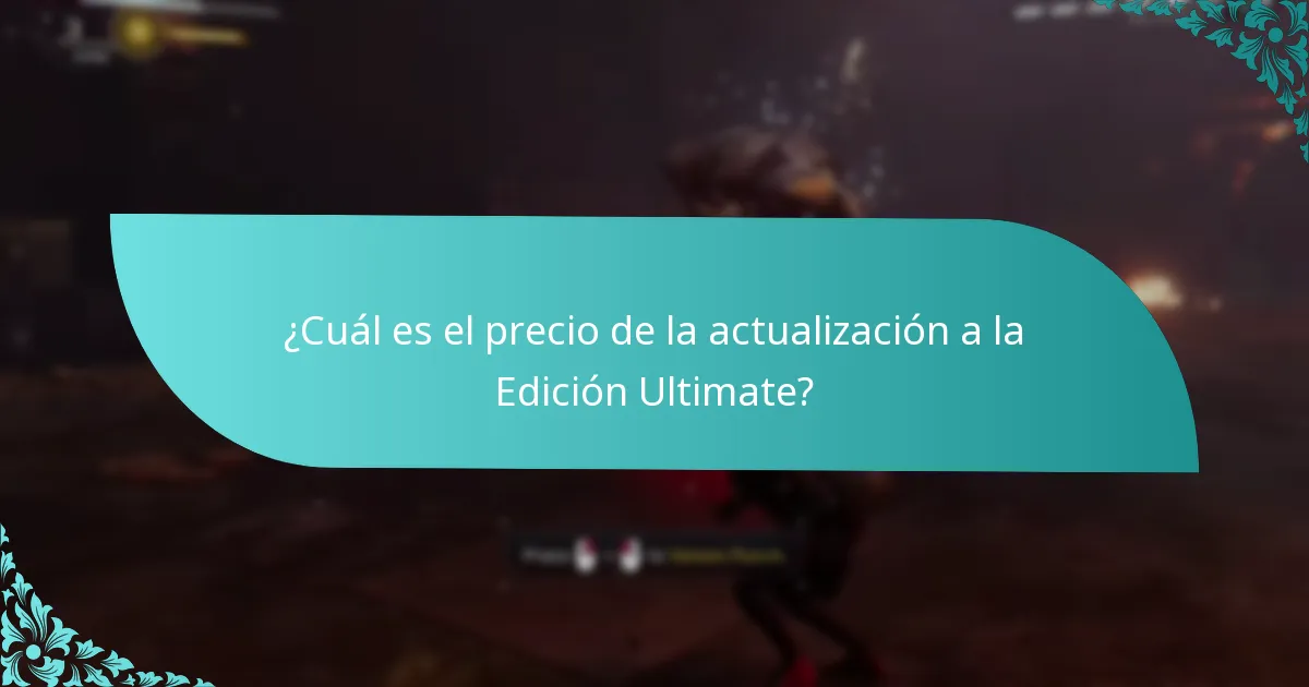 ¿Cuál es el precio de la actualización a la Edición Ultimate?