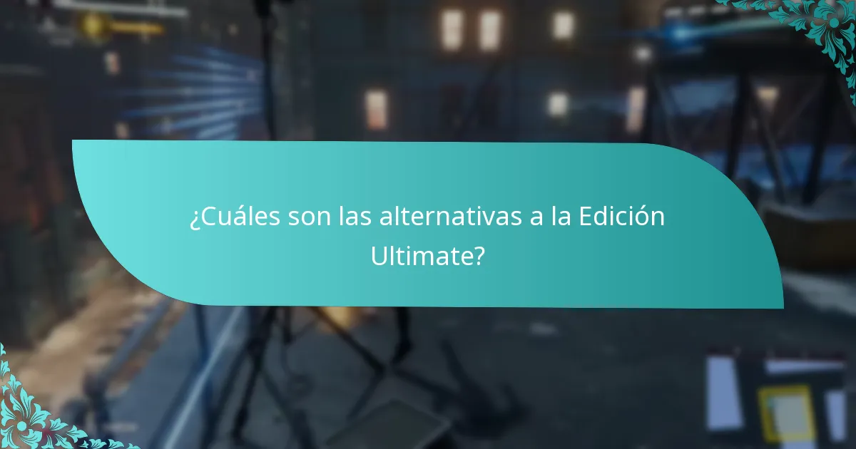 ¿Qué contenido está incluido en la Edición Ultimate?