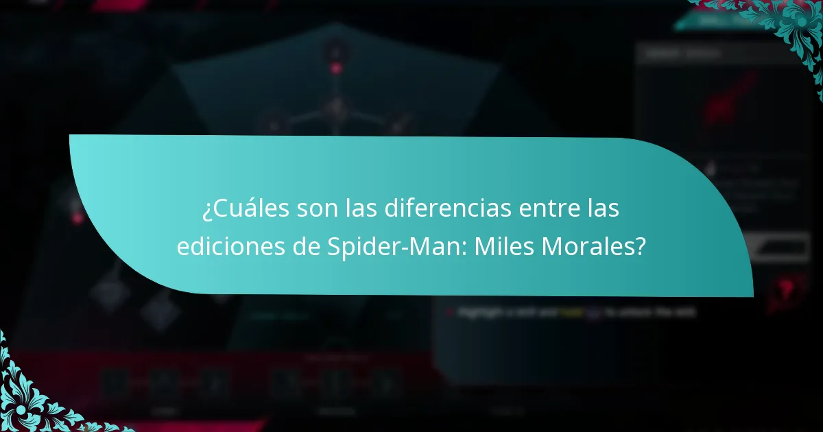 ¿Cuáles son las diferencias entre las ediciones de Spider-Man: Miles Morales?