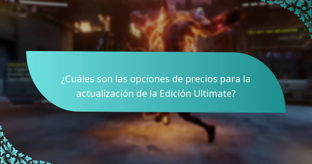 ¿Qué plataformas son compatibles con la actualización de la Edición Ultimate?
