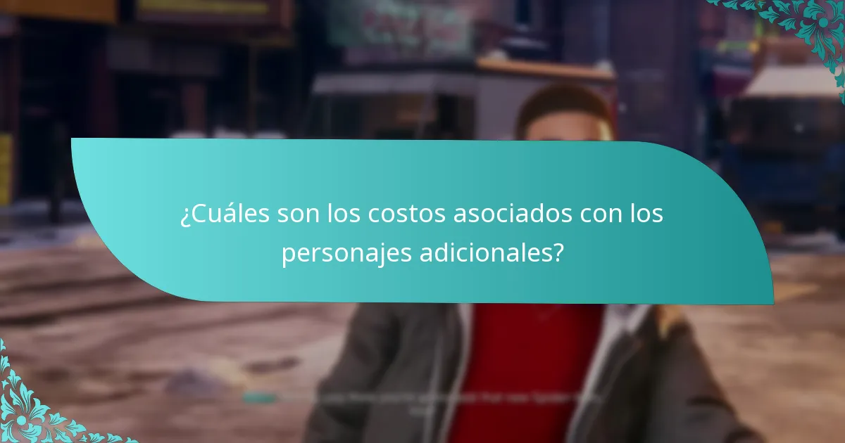 ¿Cómo se comparan los personajes adicionales con otros personajes en el juego?