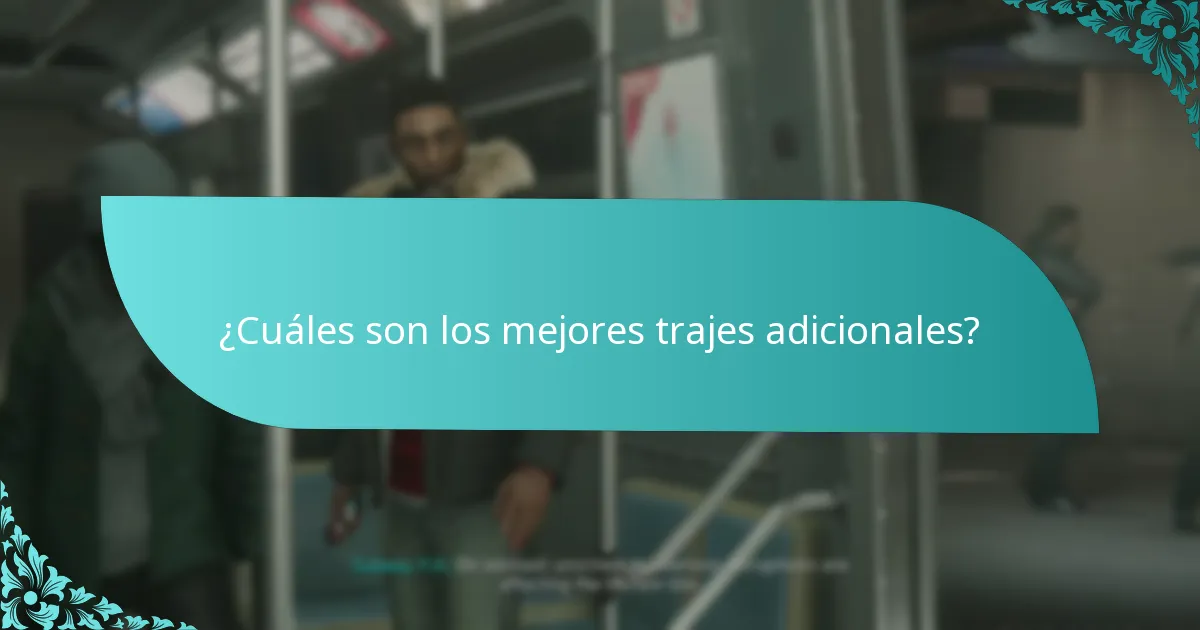 ¿Cuáles son los mejores trajes adicionales?