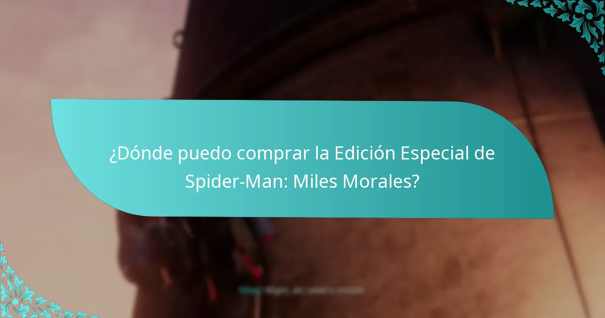 ¿Cuáles son los beneficios de comprar la Edición Especial de Spider-Man: Miles Morales?