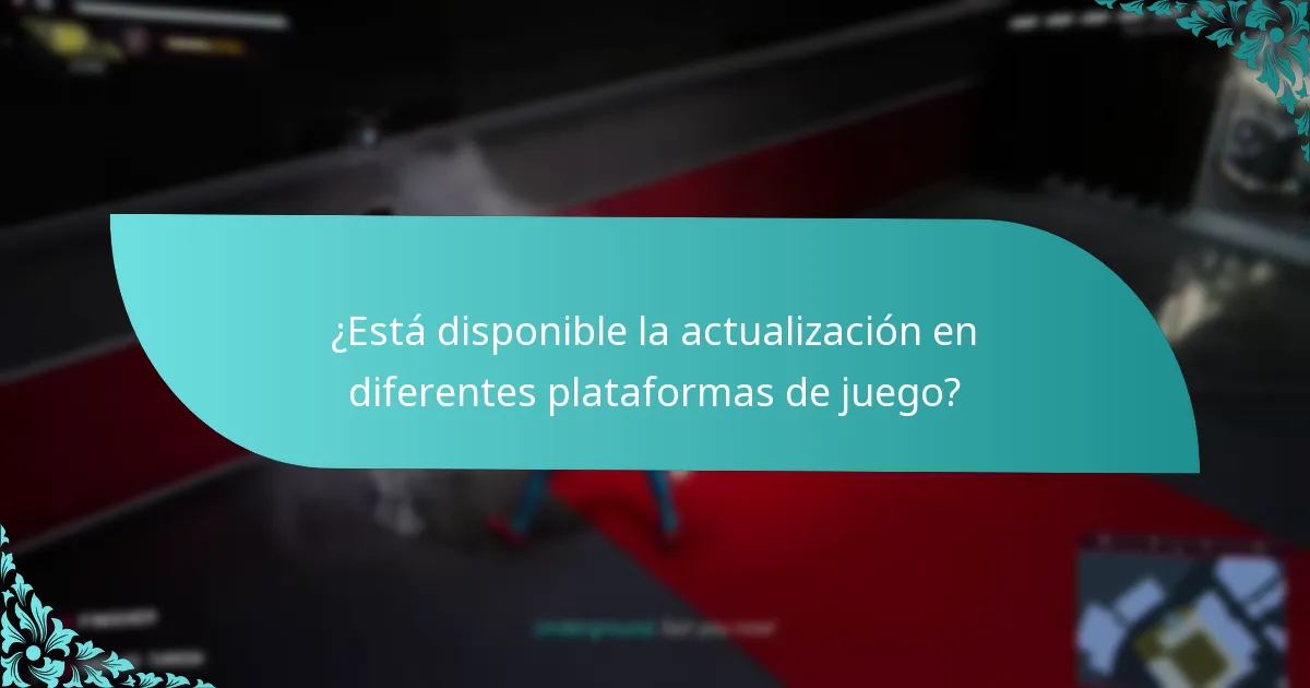 ¿Está disponible la actualización en diferentes plataformas de juego?