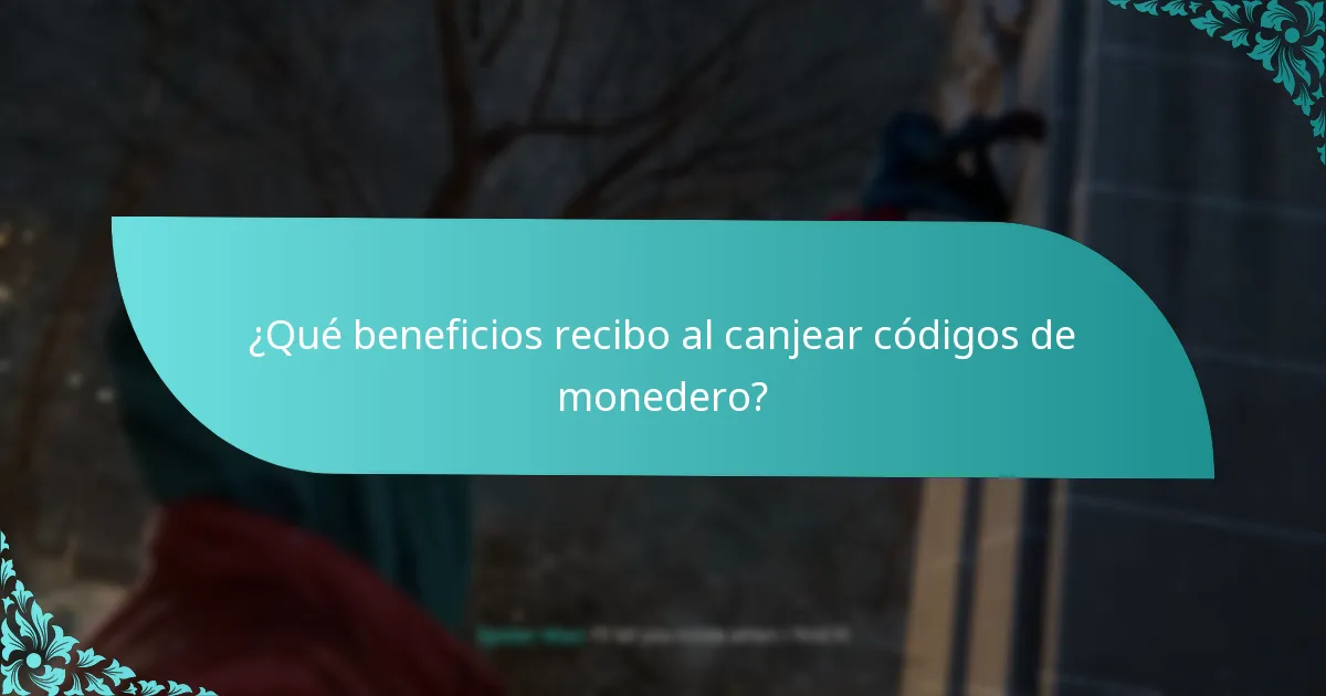 ¿Qué beneficios recibo al canjear códigos de monedero?